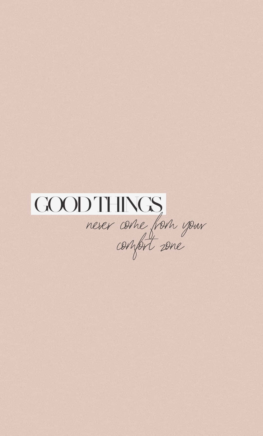 Good Things Comfort Zone Quote Aesthetic Wallpaper