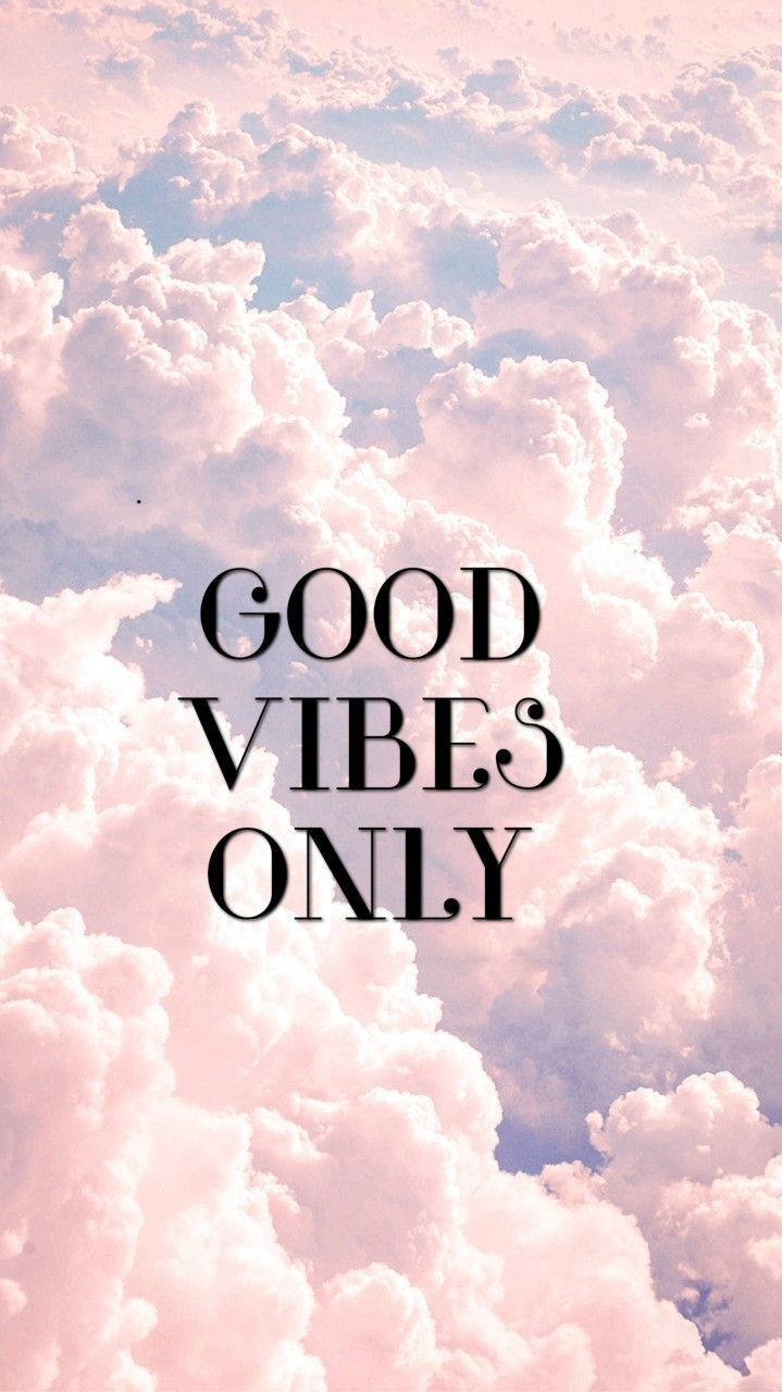 Good Vibes Only Cloud Aesthetic Vibes Wallpaper