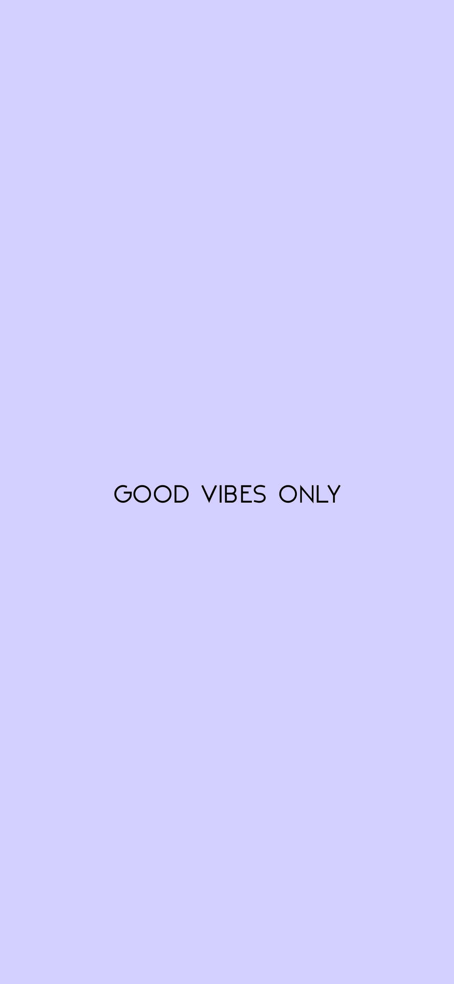 Good Vibes Only Light Purple Iphone Background