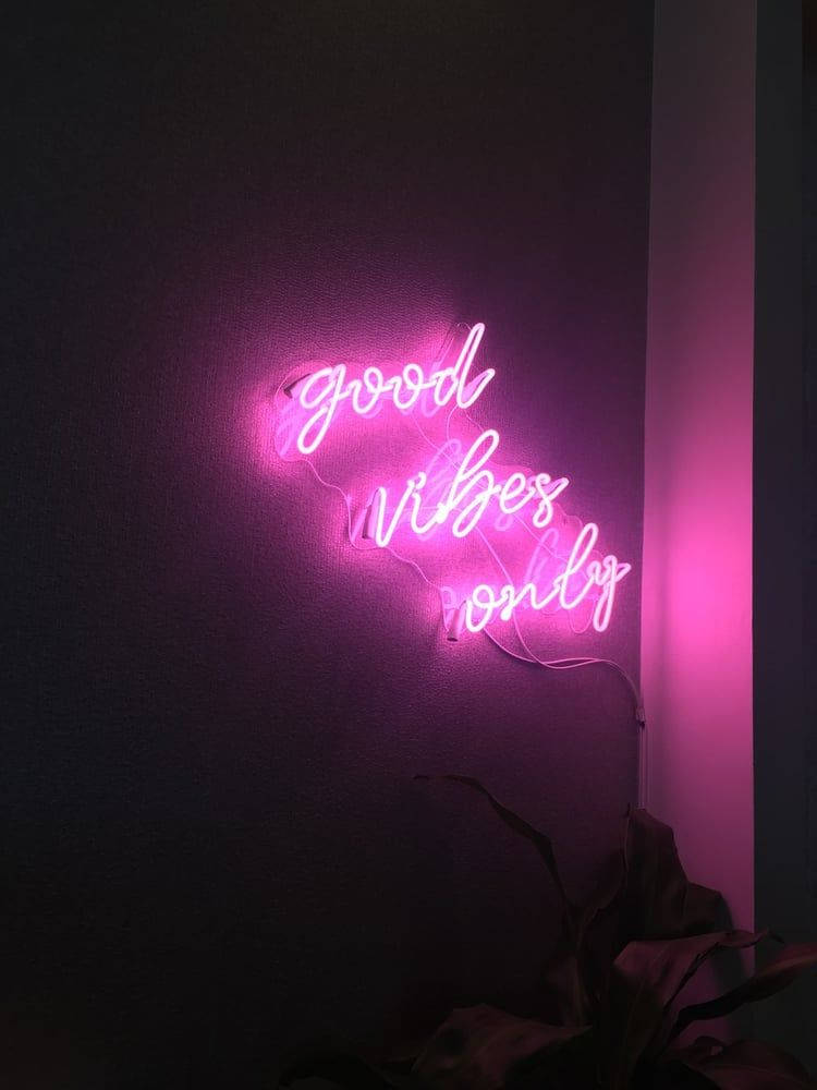 Good Vibes Only Neon Pink Aesthetic Vibes Wallpaper
