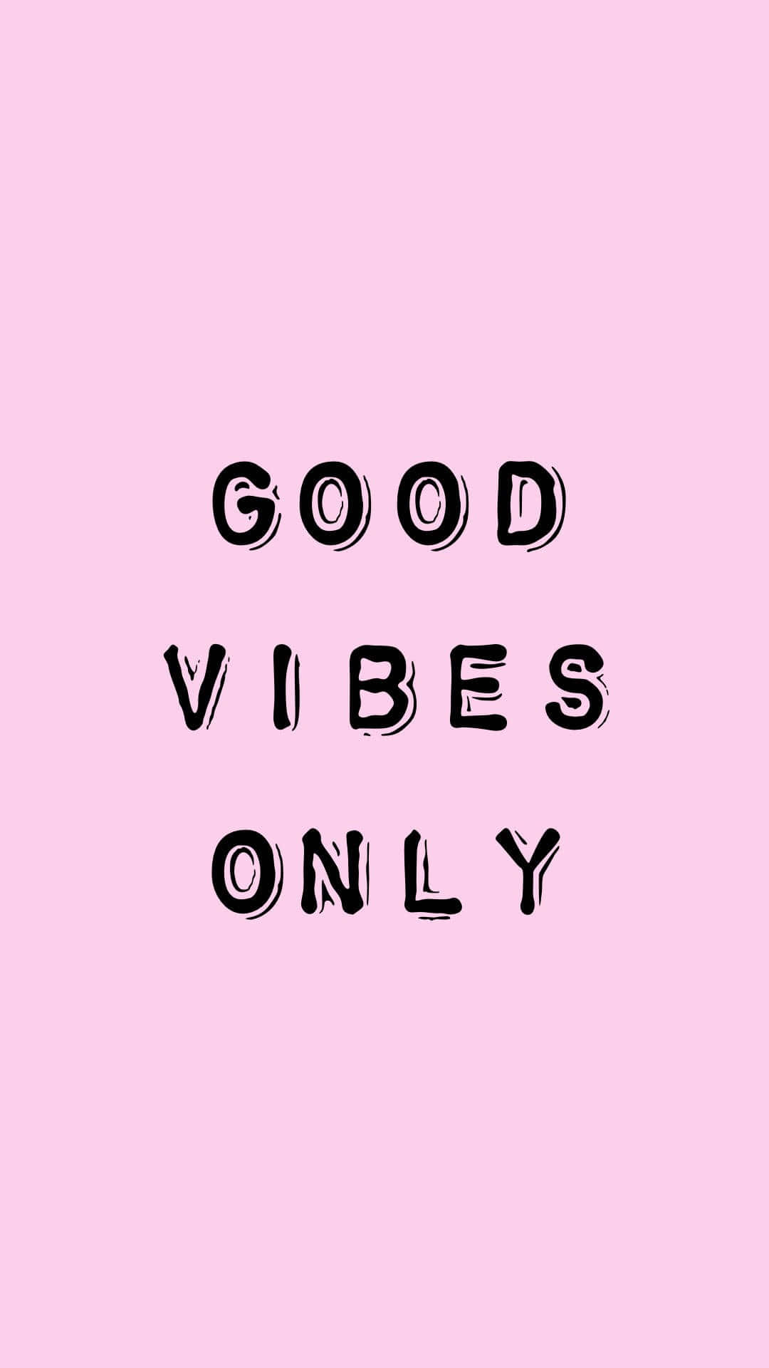 Good Vibes Only Pink Backdrop Wallpaper