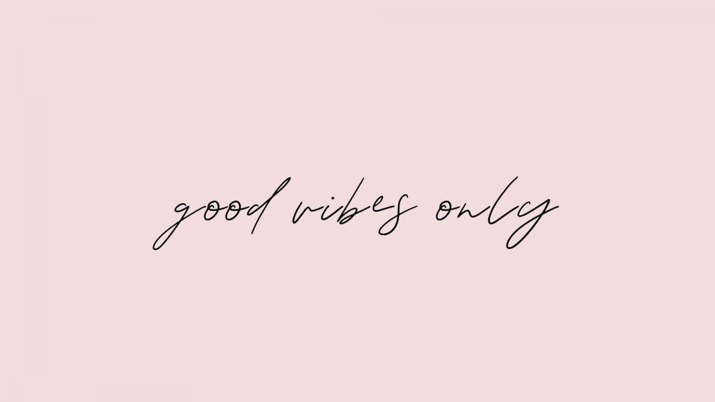 Good Vibes Only Pink Background Wallpaper