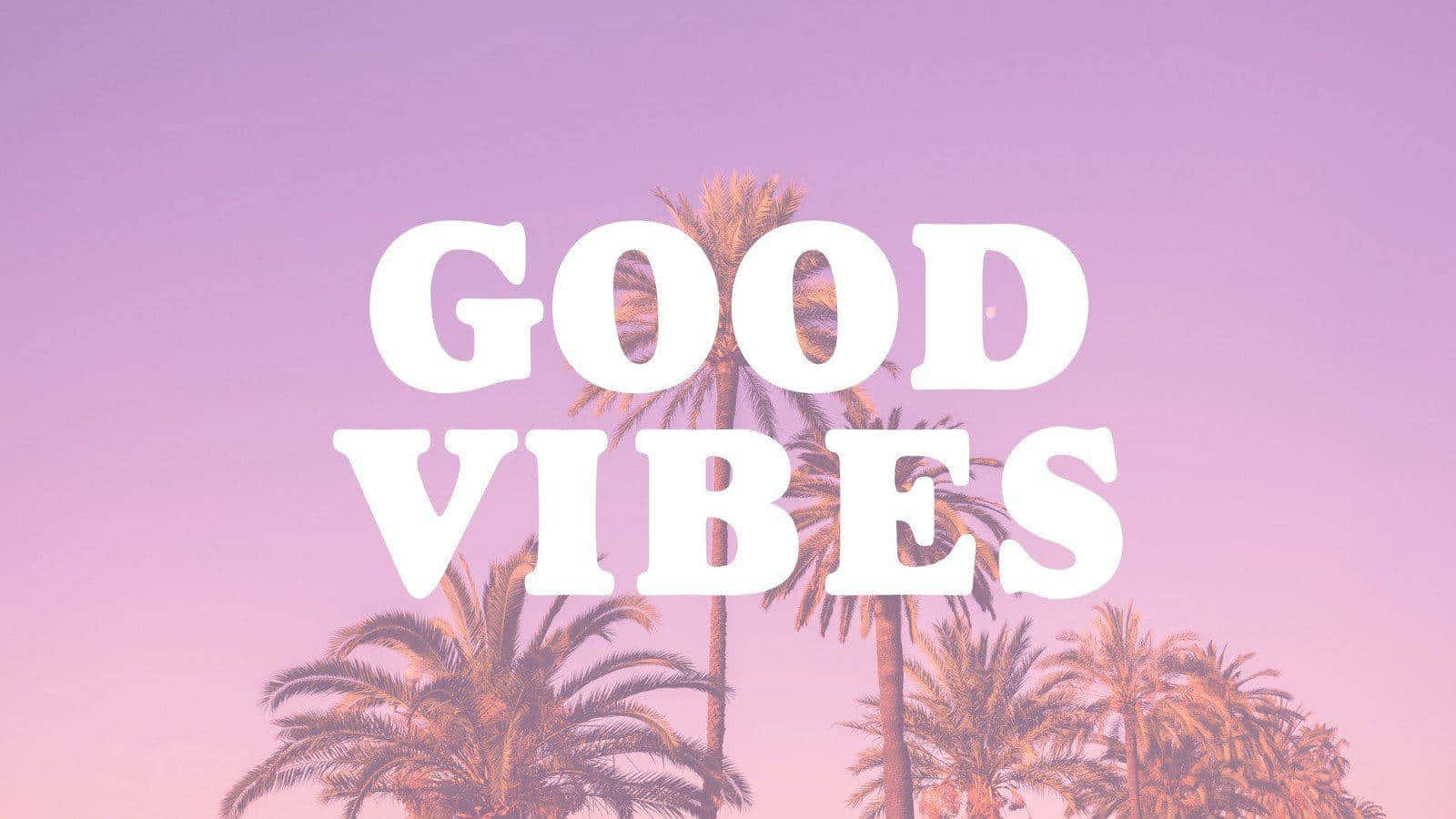 Good Vibes Palm Trees Backdrop Wallpaper