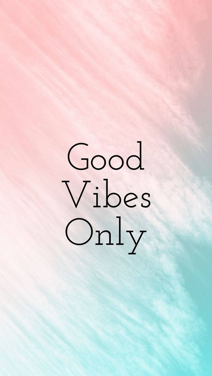 Good Vibes Pink Blue Aesthetic Vibes Wallpaper