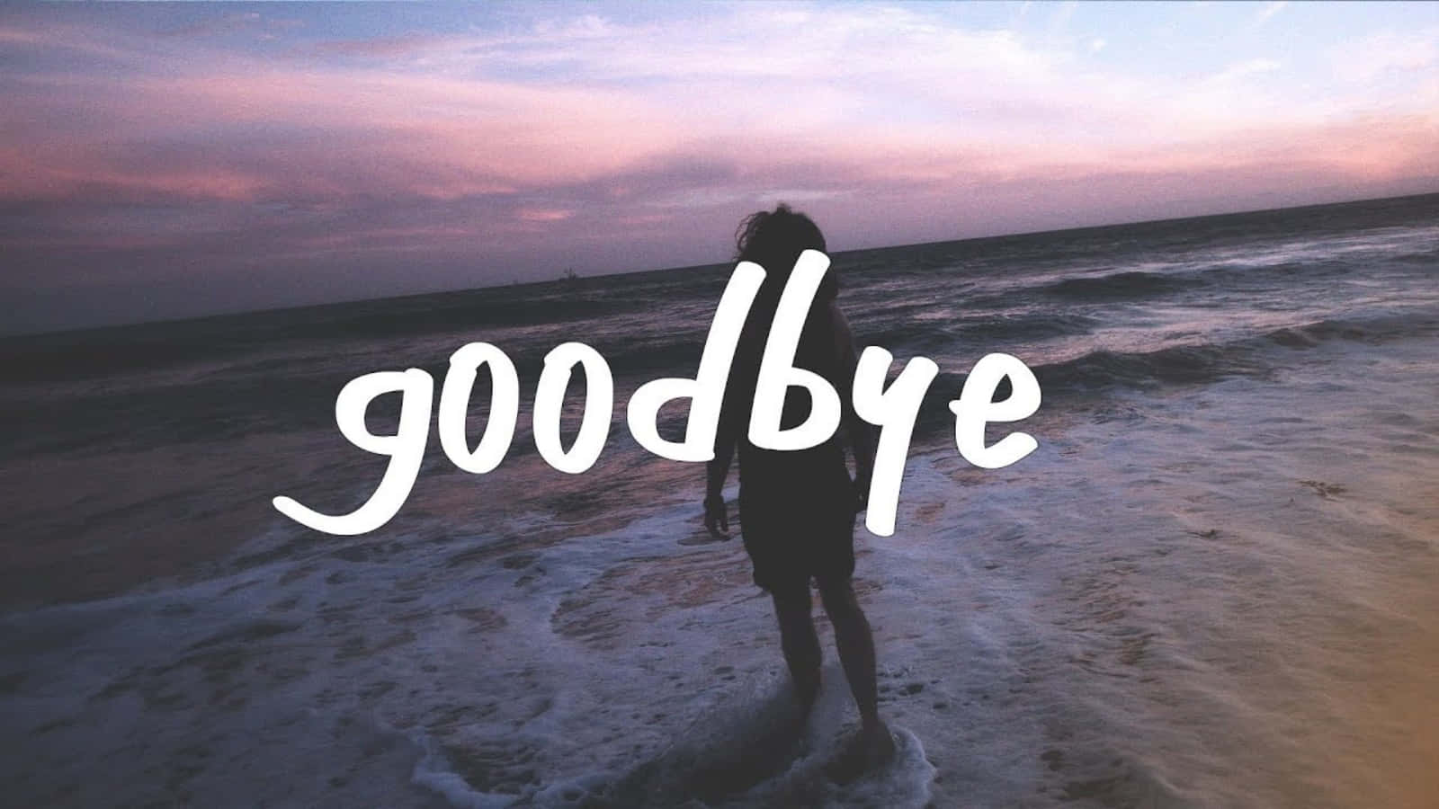 Don't be sad, say goodbye instead.