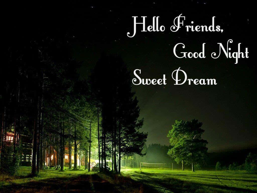 Download Hello Friends Goodnight Picture | Wallpapers.com