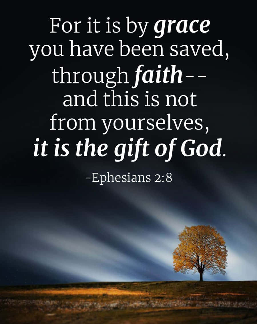 Grace Faith Giftof God Ephesians28 Wallpaper