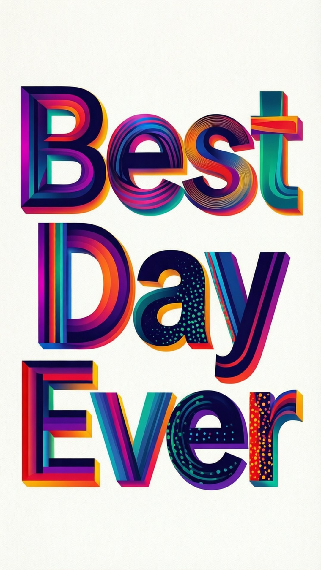 En dristig typografisk bakgrunn med gradientbokstaver og mønstre, som fremhever budskapet om den beste dagen noensinne.