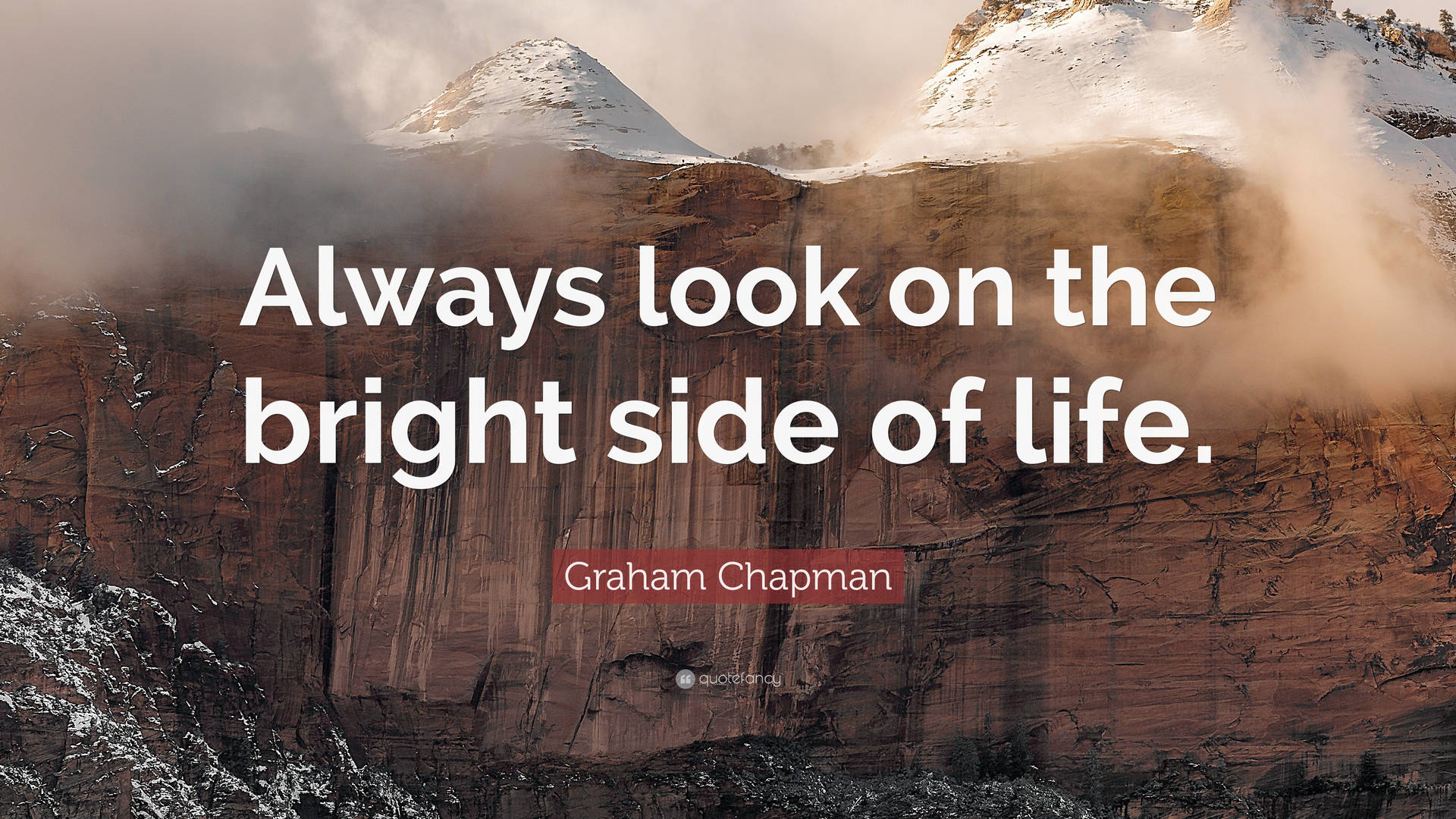 Graham Chapman Bright Side Quote Wallpaper