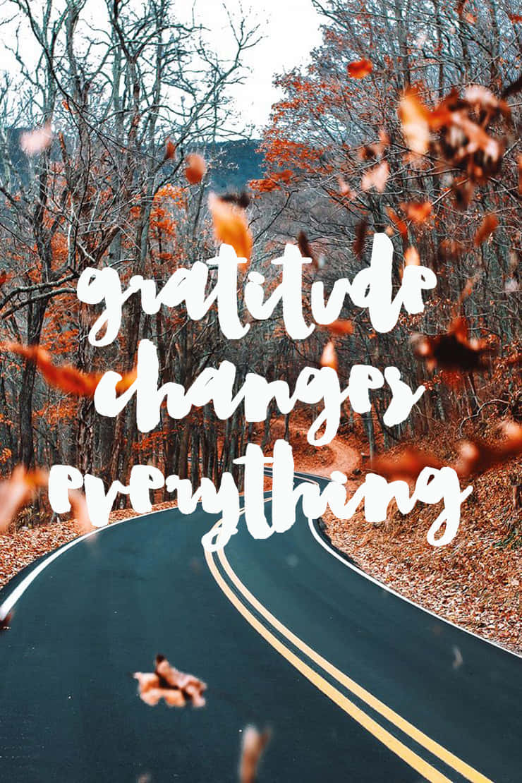 Gratitude Changes Everything Wallpaper