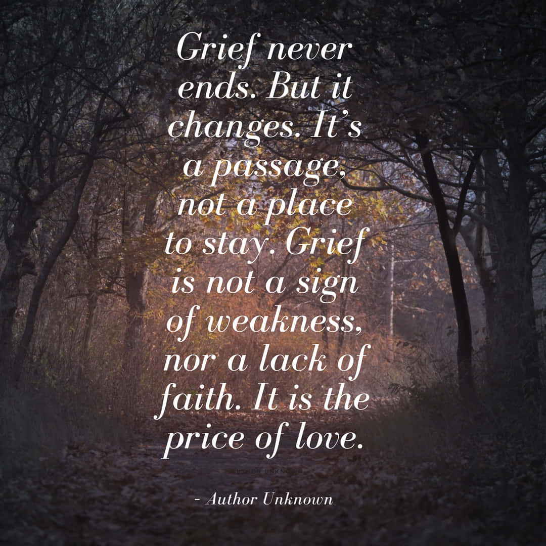 A Quote About Grief Never Ends