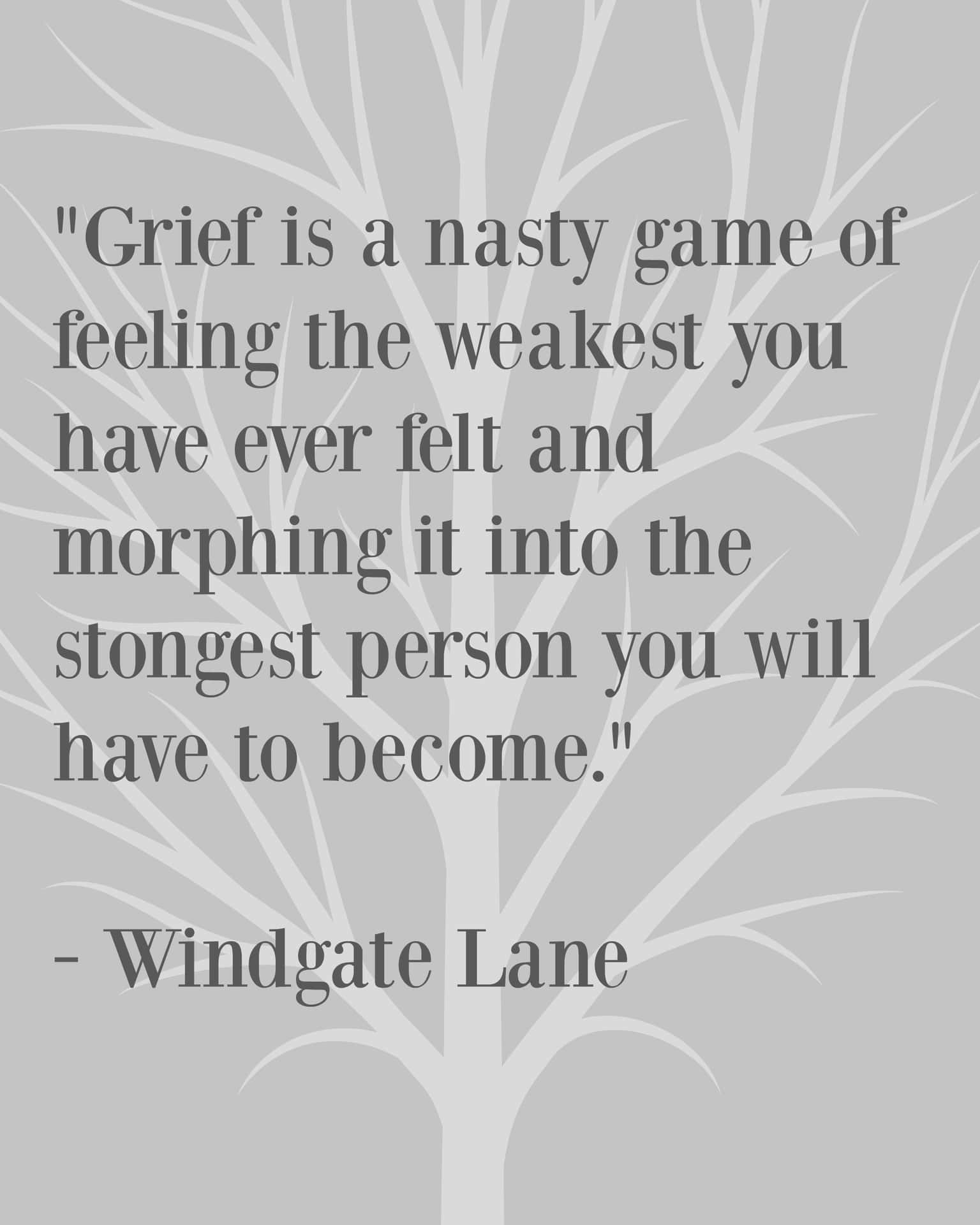 A Quote About Grief By Windward Lane