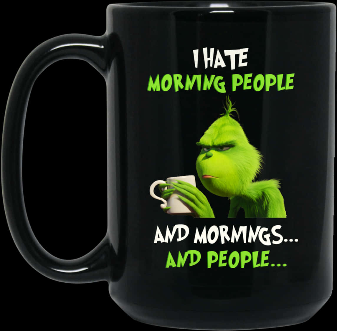 Grinch Hate Mornings People Mug PNG