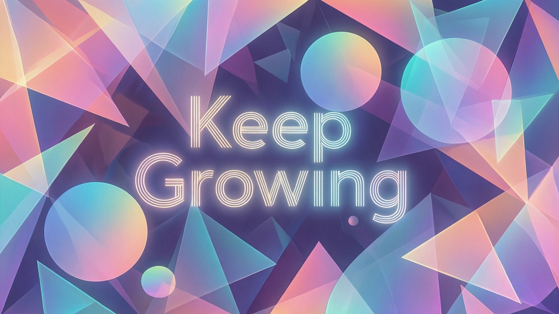 Abstract pastel geometric wallpaper with 'Keep Growing' text.