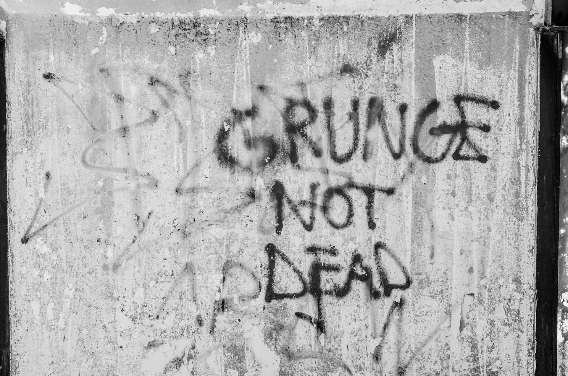 Grunge Not Dead Graffiti Wall Wallpaper