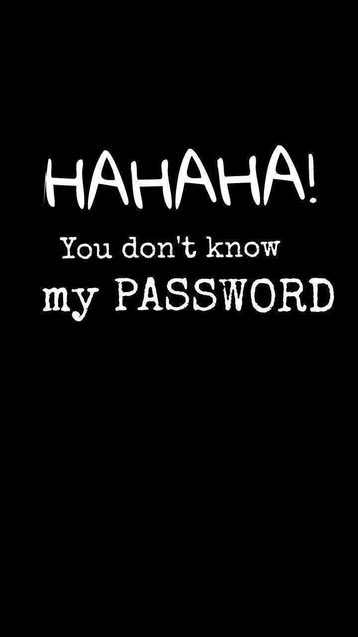 Hahahadu Kennst Mein Passwort Nicht. Wallpaper