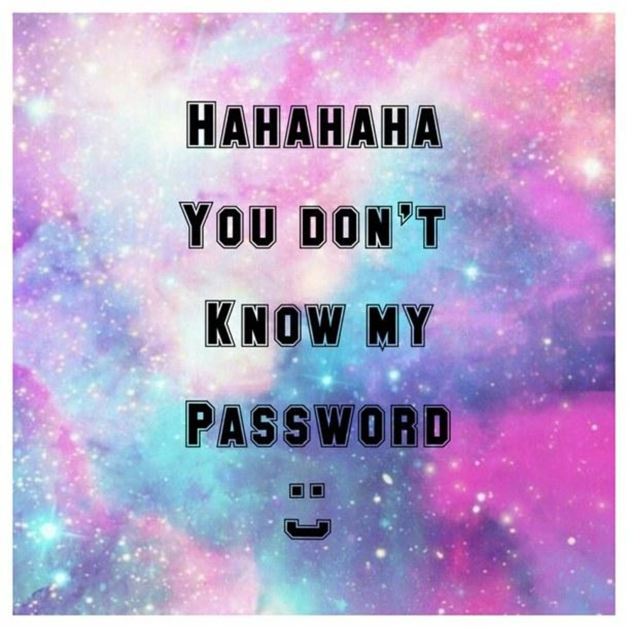 Обои ха тут пароль. Обои с надписью хаха тут пароль. Обои а тут пароль. You don't know my password обои. Картинки с надписью ха ха тут пароль.