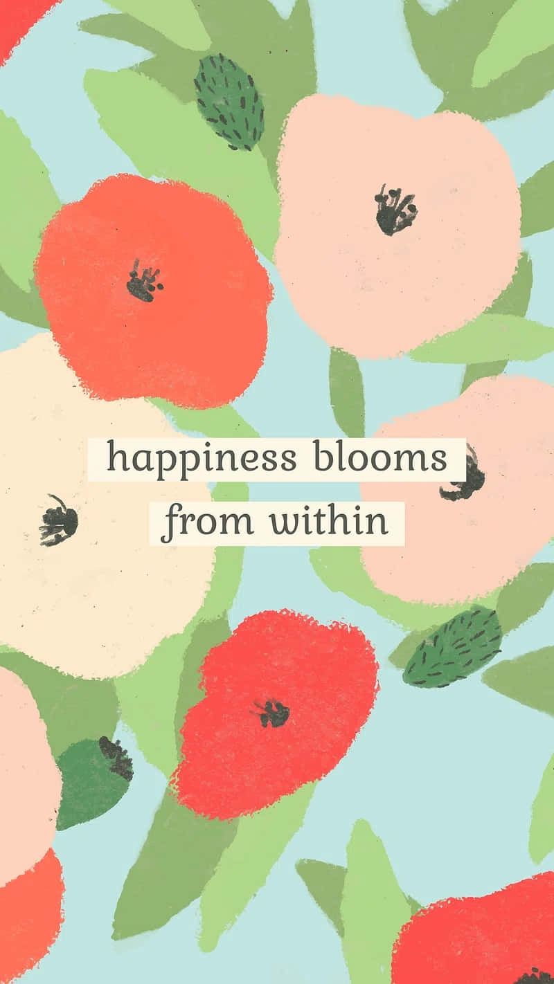 Happiness Blooms Within Floral Aesthetic Wallpaper