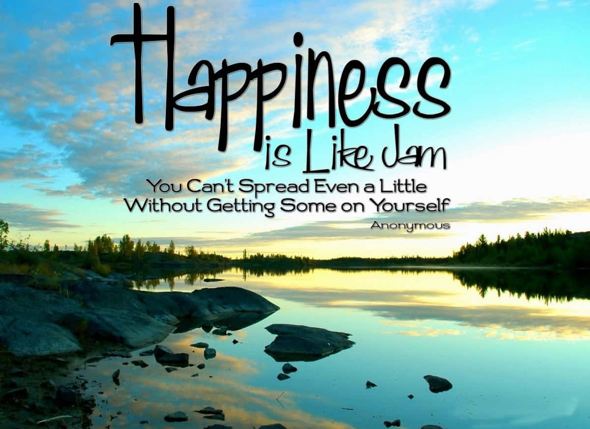 Happiness Jam Quote Lake Reflection Wallpaper