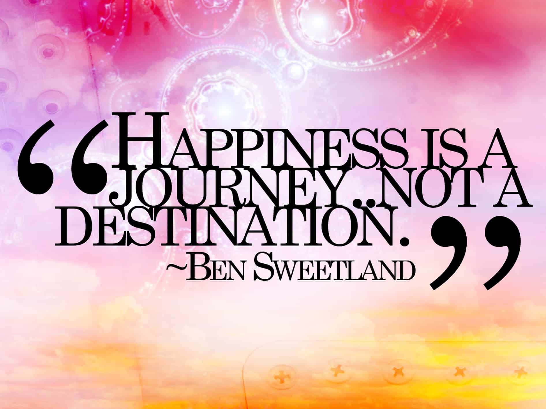Happiness Journey Not Destination Quote Wallpaper