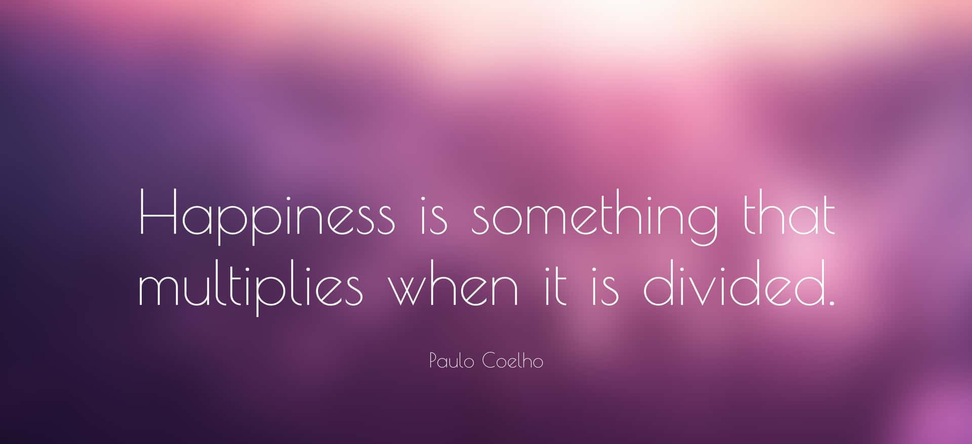Happiness Multiplication Quote Paulo Coelho Wallpaper