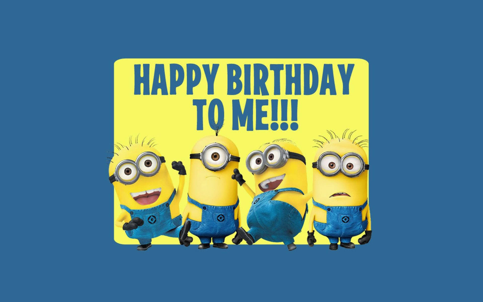 Happy Birthday To Me With Minions Wallpaper