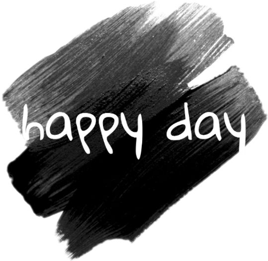 Happy Day_ Painted_ Message.png PNG