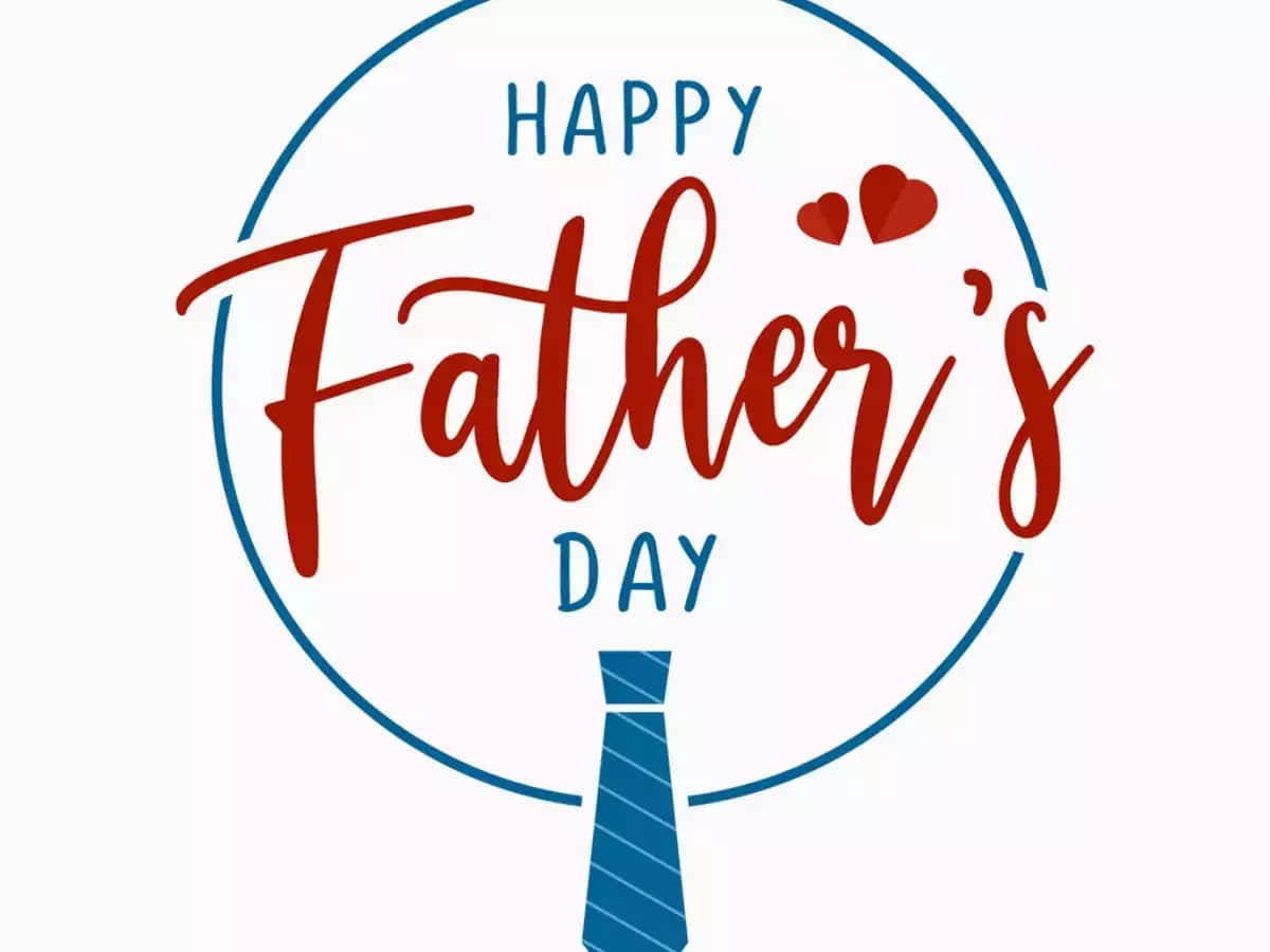 "Happy Fathers Day - Celebrate Fathers and the people that fill that role in your life today!"
