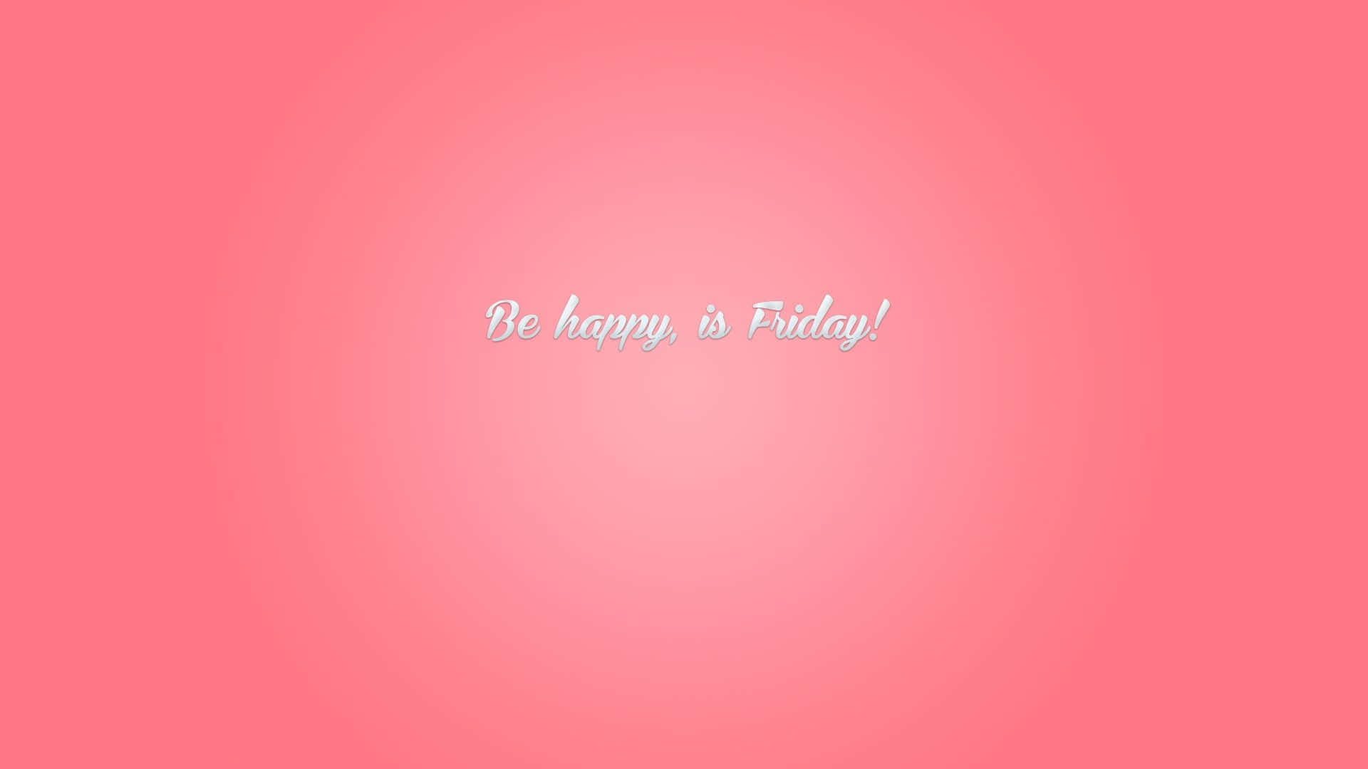 A Pink Background With The Words No Happy Is Friday