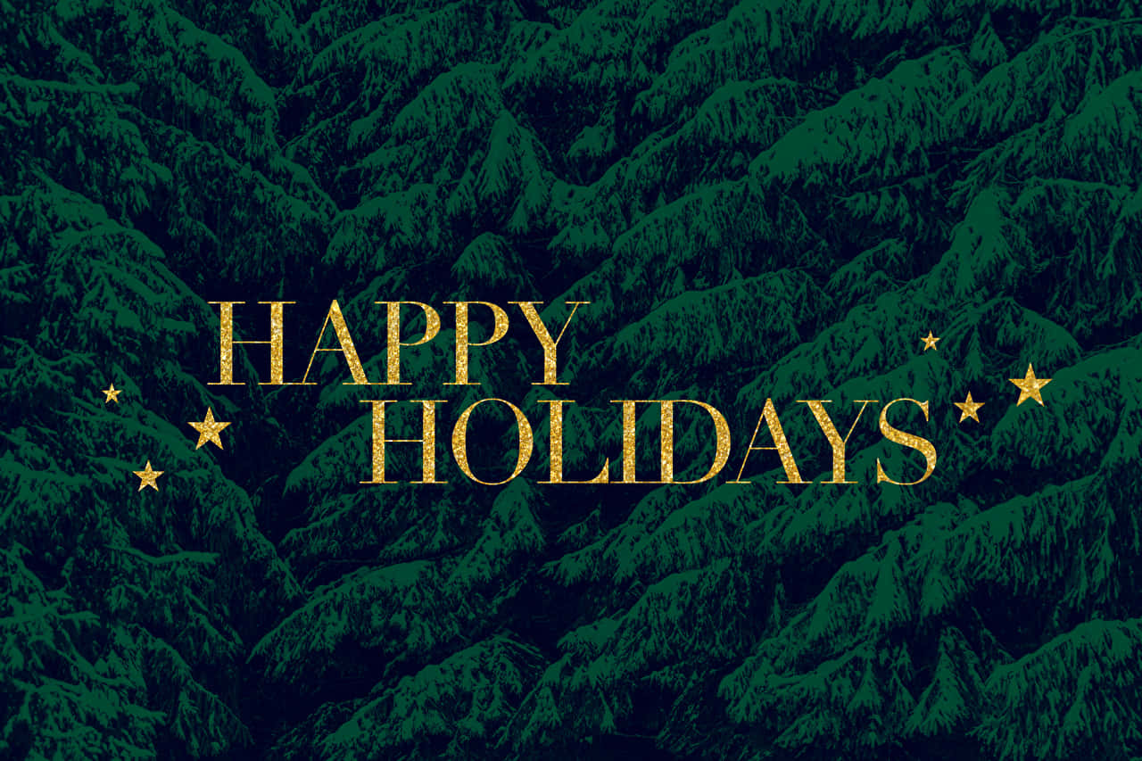 Happy Holidays - A Green Background With Gold Stars Wallpaper