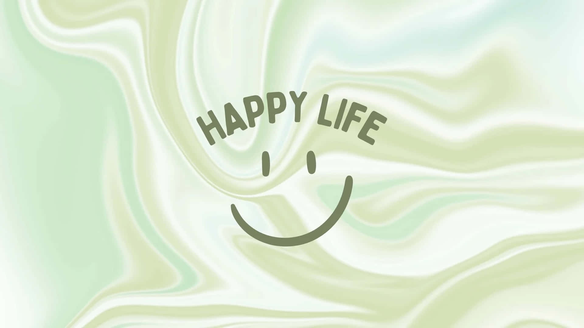 Happy Life Green Aesthetic Background Wallpaper