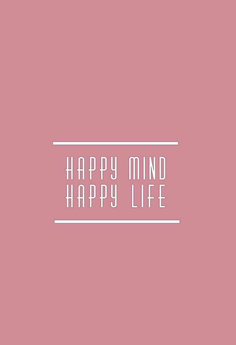 Happy Mind Happy Life Inspirational Quote Wallpaper