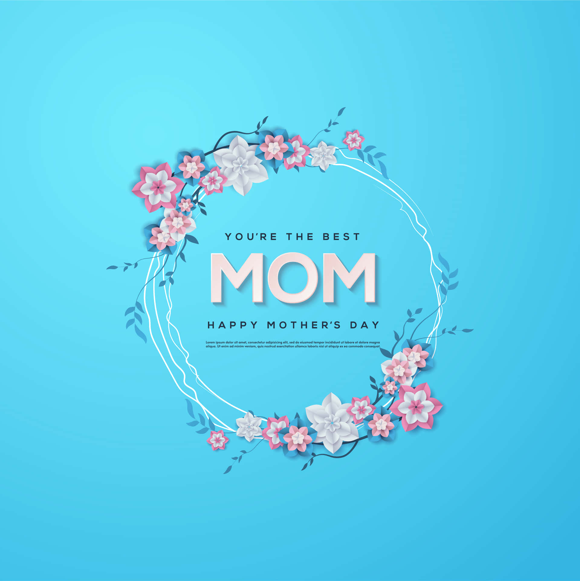 Happy Mother's Day Card With Flowers And A Blue Background