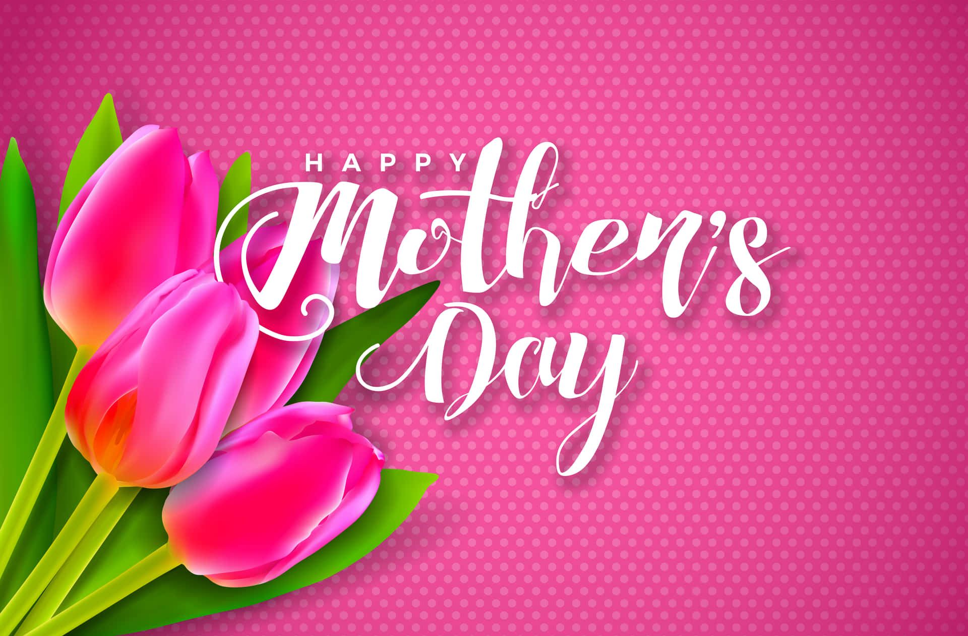 Wishing you a Happy Mother's Day!