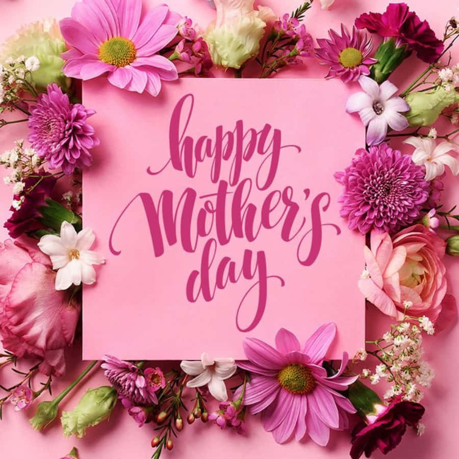 Celebrate Mother's Day With Love and Appreciation