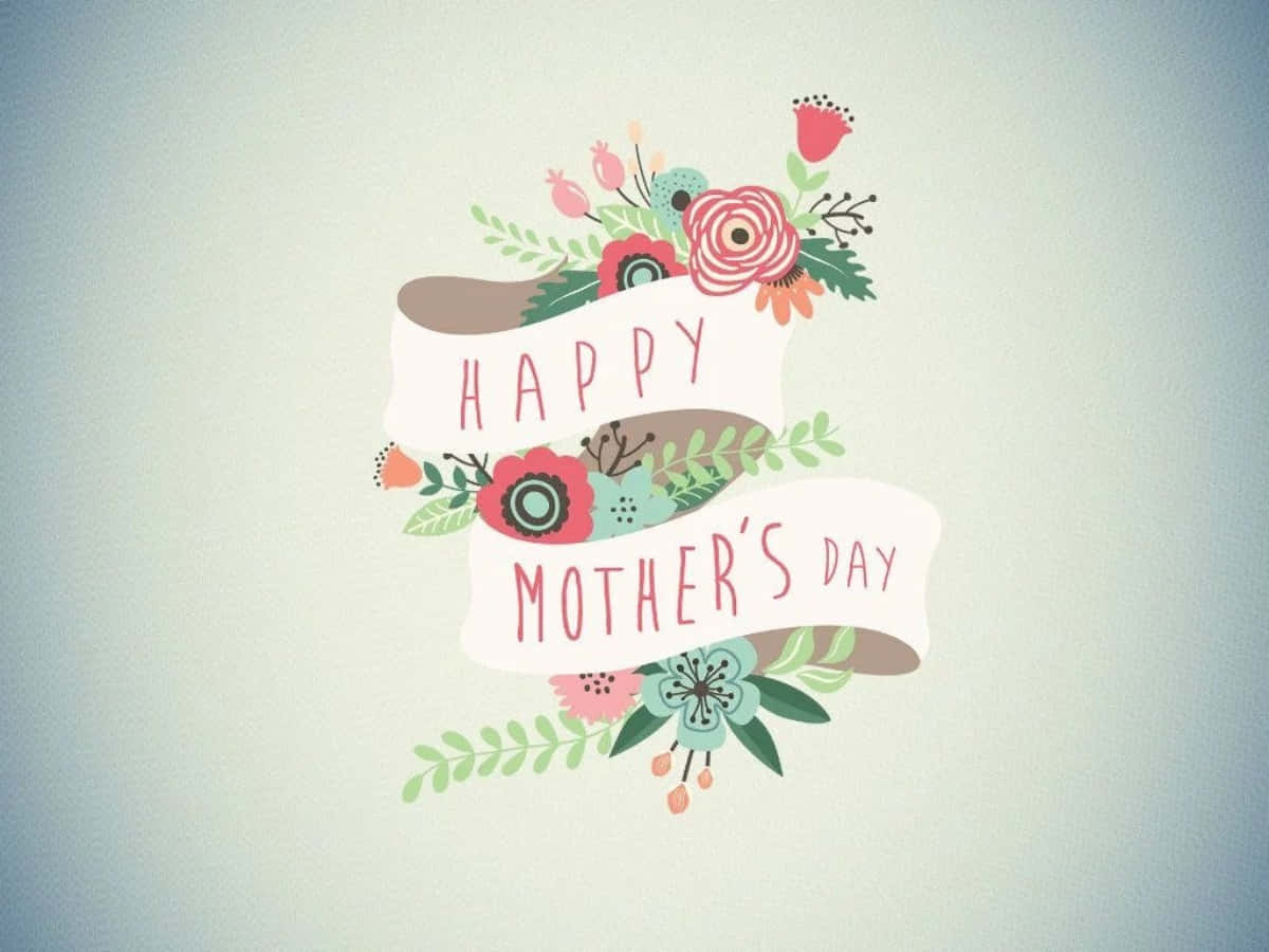 Celebrate this special day with the ones you cherish - Happy Mother's Day!