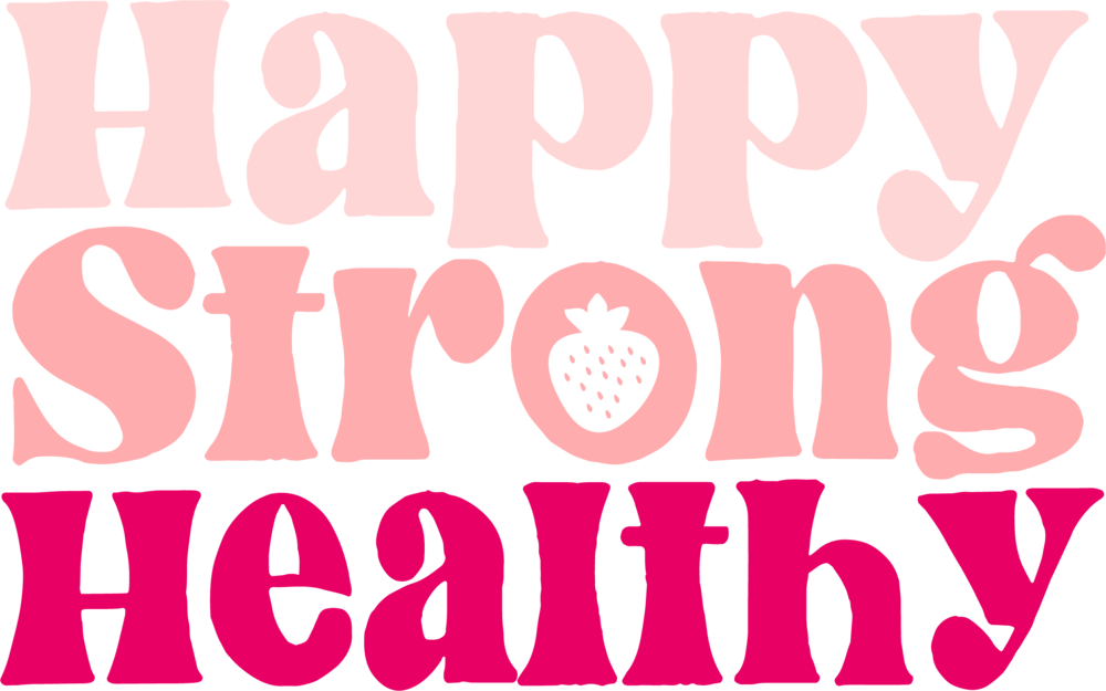 Happy Strong Healthy Text Graphic PNG