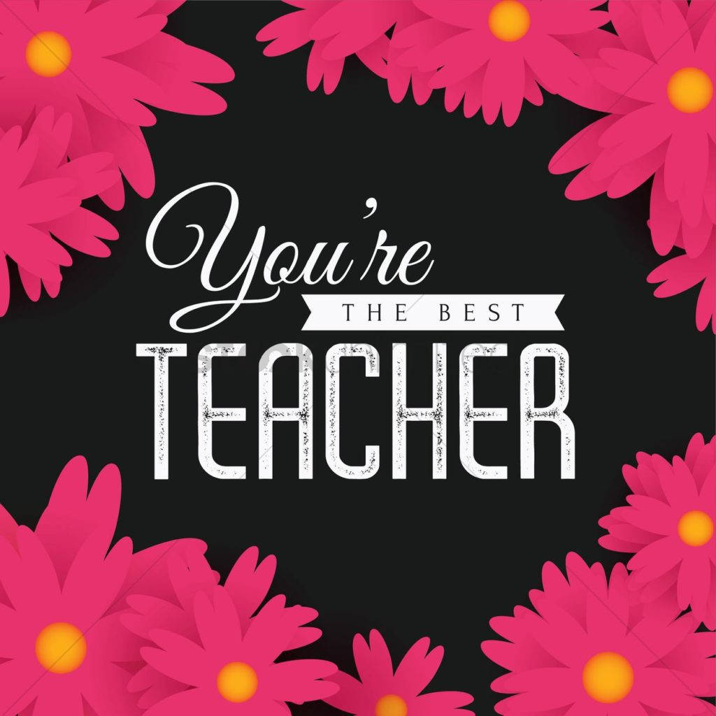 Happy Teachers' Day You're The Best Wallpaper
