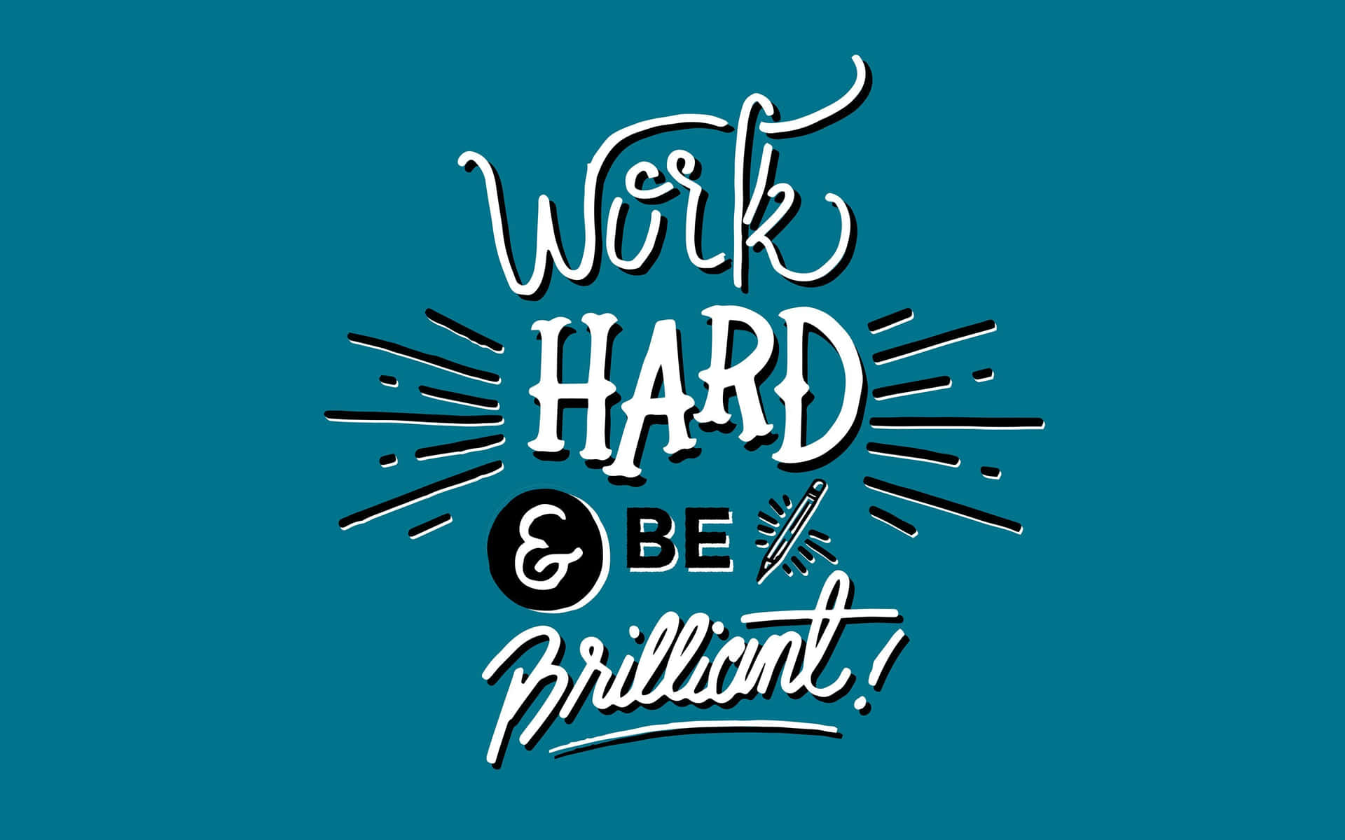 Hard Work And Be Brilliant Picture