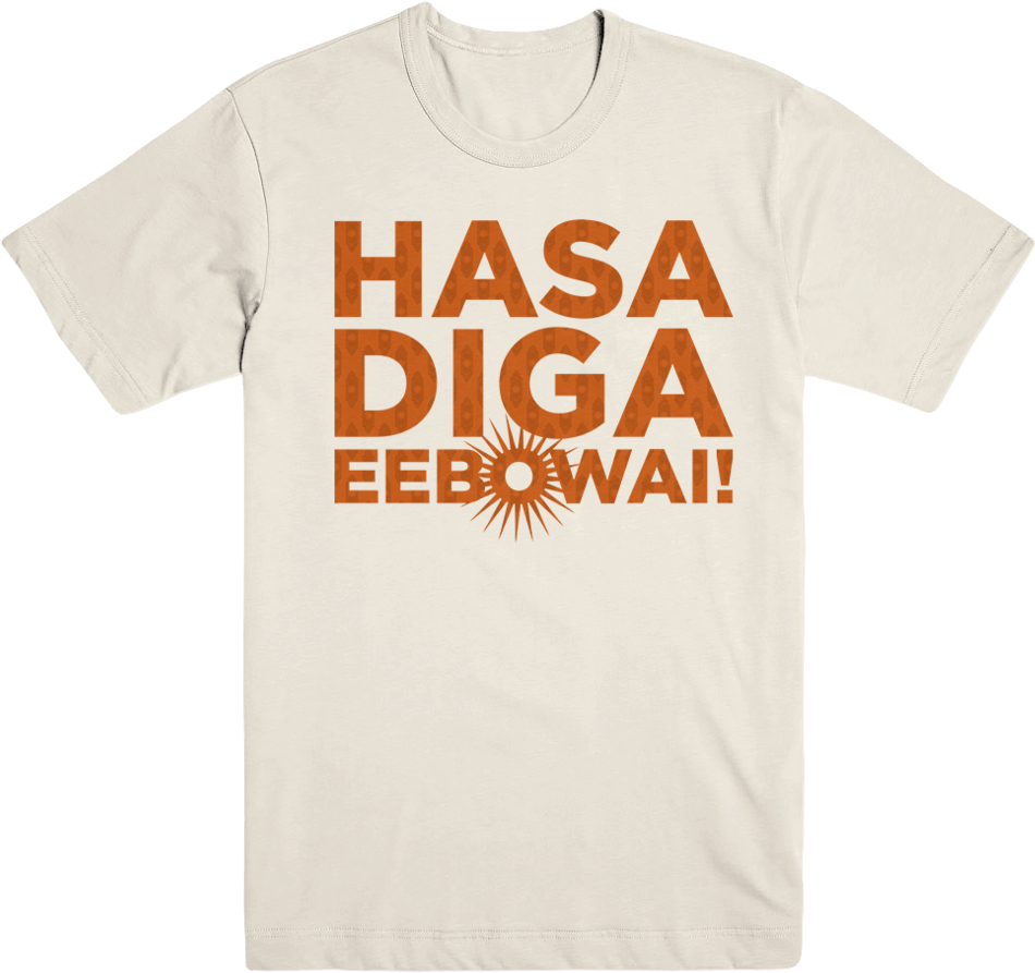 Hasa Diga Eebowai T Shirt Design PNG