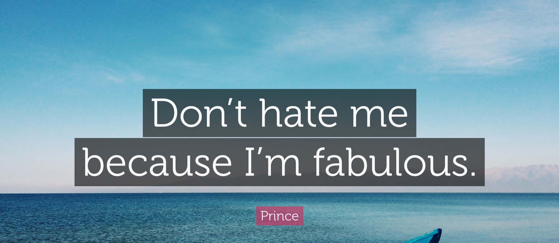 Don't Hate Me Because I'm Fabulous Wallpaper