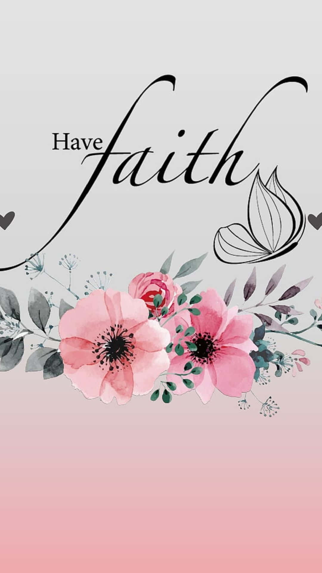 Have Faith Pink Floral Design Wallpaper