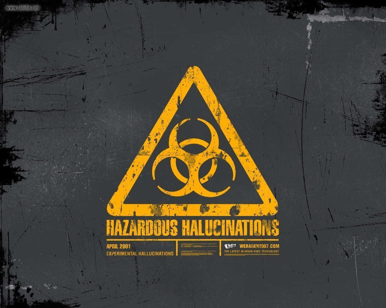 Hazardous Hallucinations Warning Sign Wallpaper