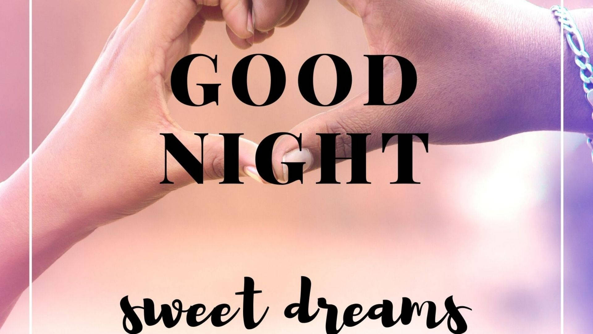 Heart Hands And Sweet Dreams