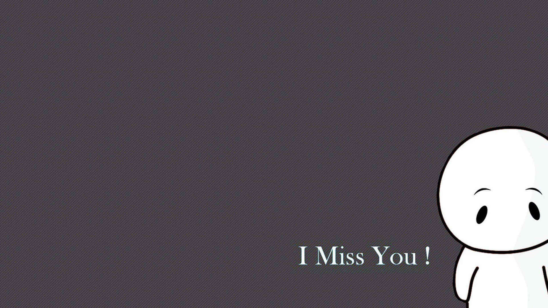 Milenka miss you. I Miss you. I Miss you обои. Обои на телефон i Miss you. I Miss you рисунок.