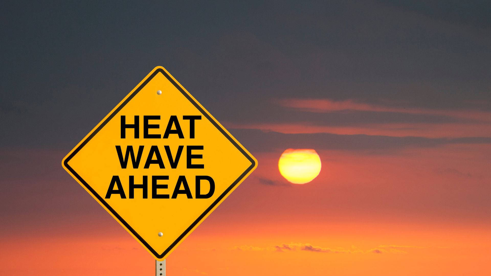 Heat Wave Ahead Signage Background