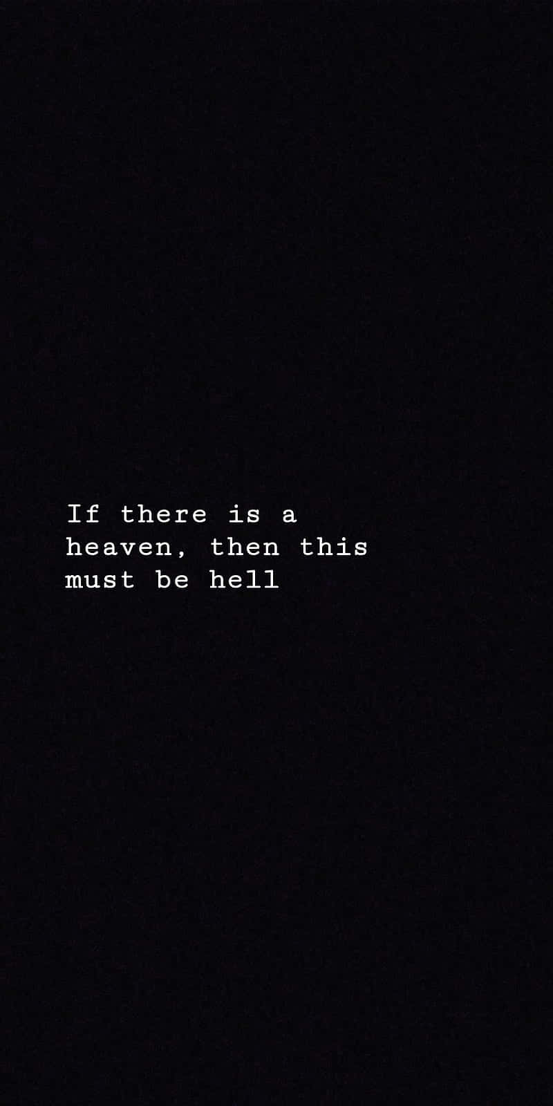 Heaven Hell Contrast Quote Dark Aesthetic.jpg Wallpaper