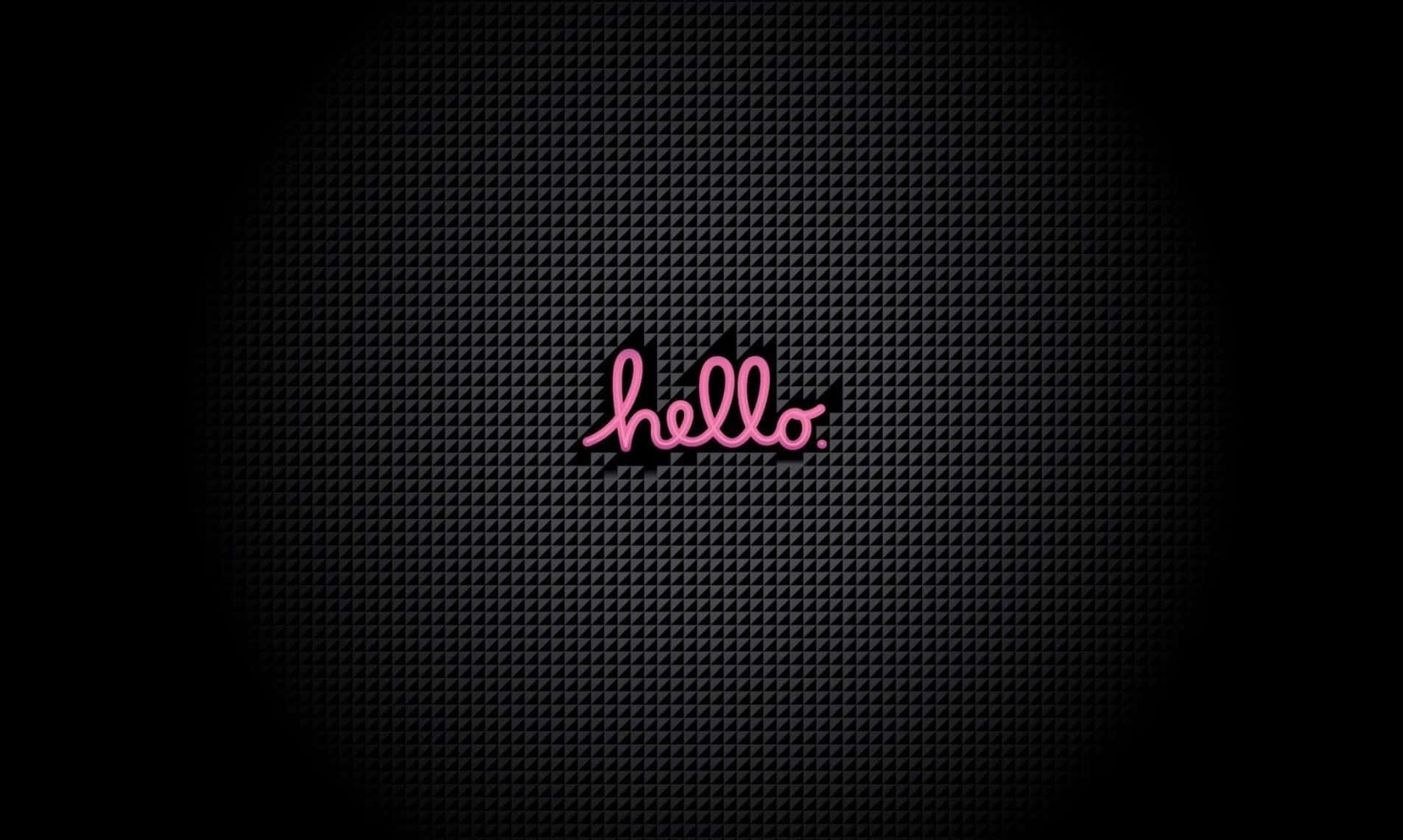 Hello Wallpaper, Black Background, Pink