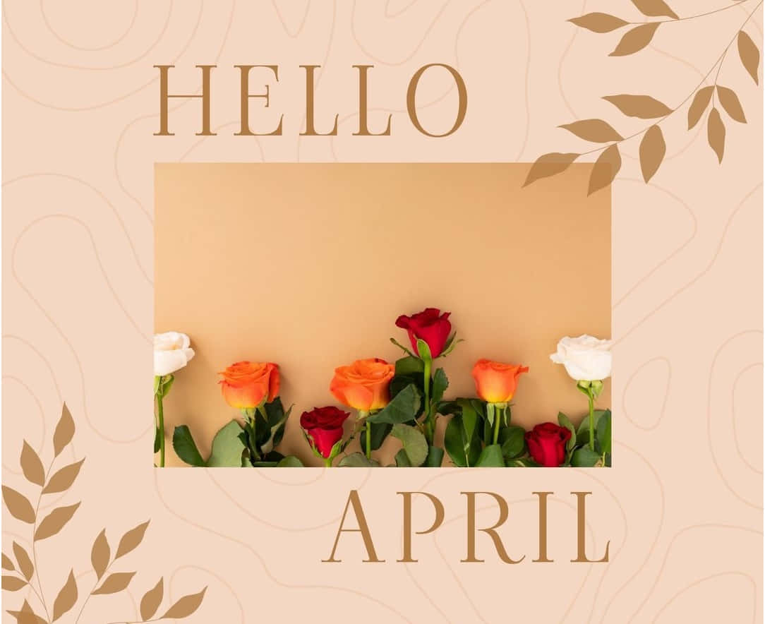Hello April Greeting Card Wallpaper