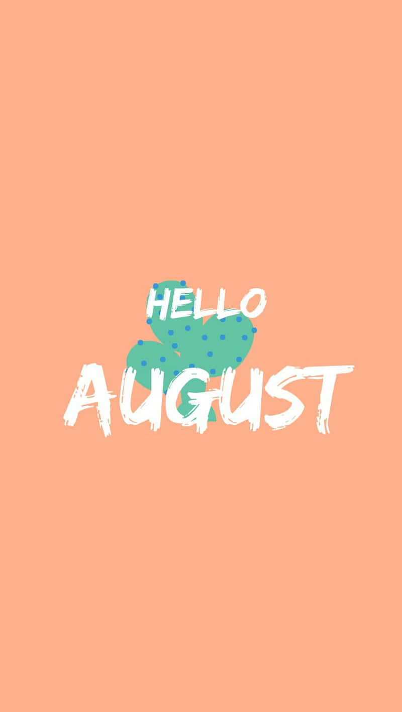 Hello August Cactus Greeting Wallpaper